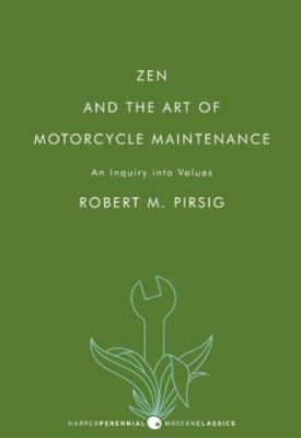 zen and the art of motorcycle maintenance